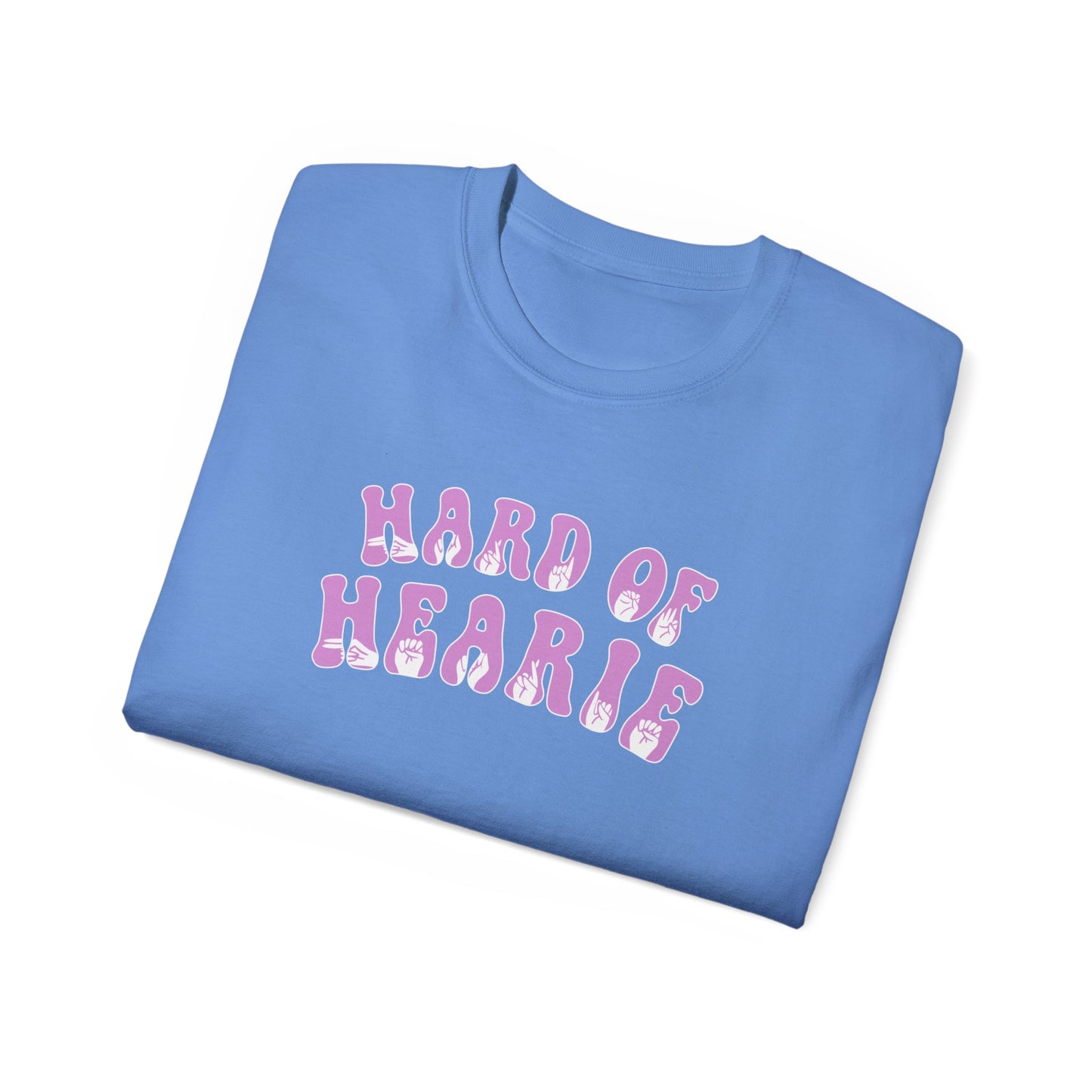 Hard of Hearie T-Shirt