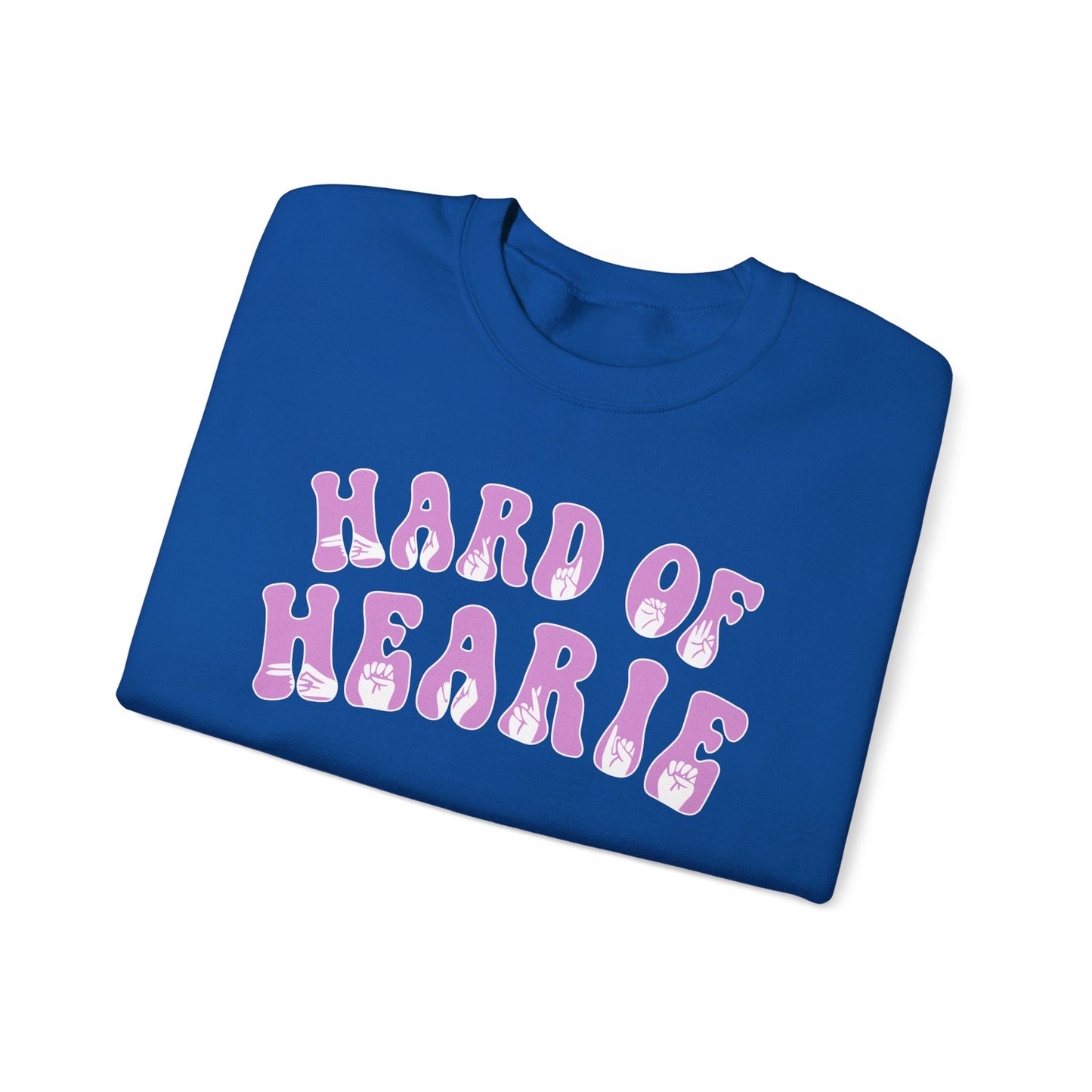 Hard of Hearie Crewneck Sweatshirt
