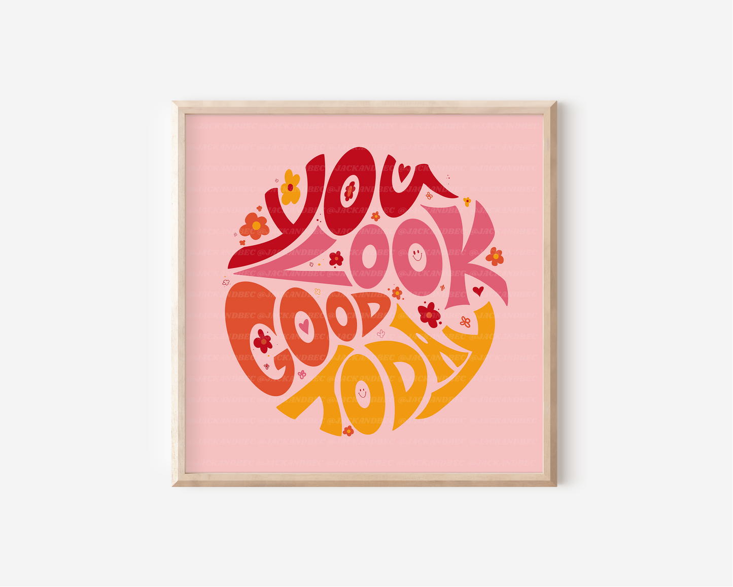 You Look Good Today Print