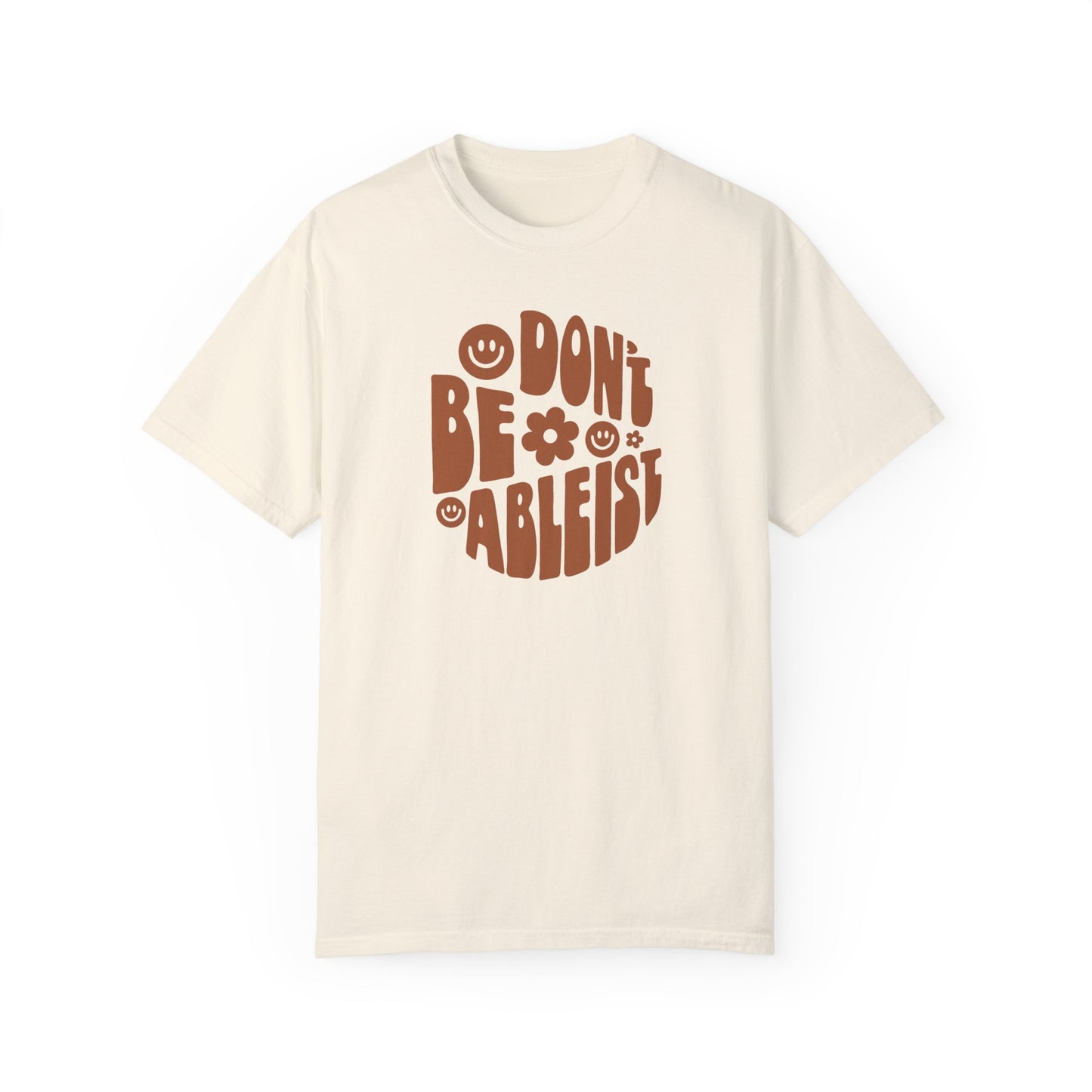 Don't Be Ableist Cream T-Shirt