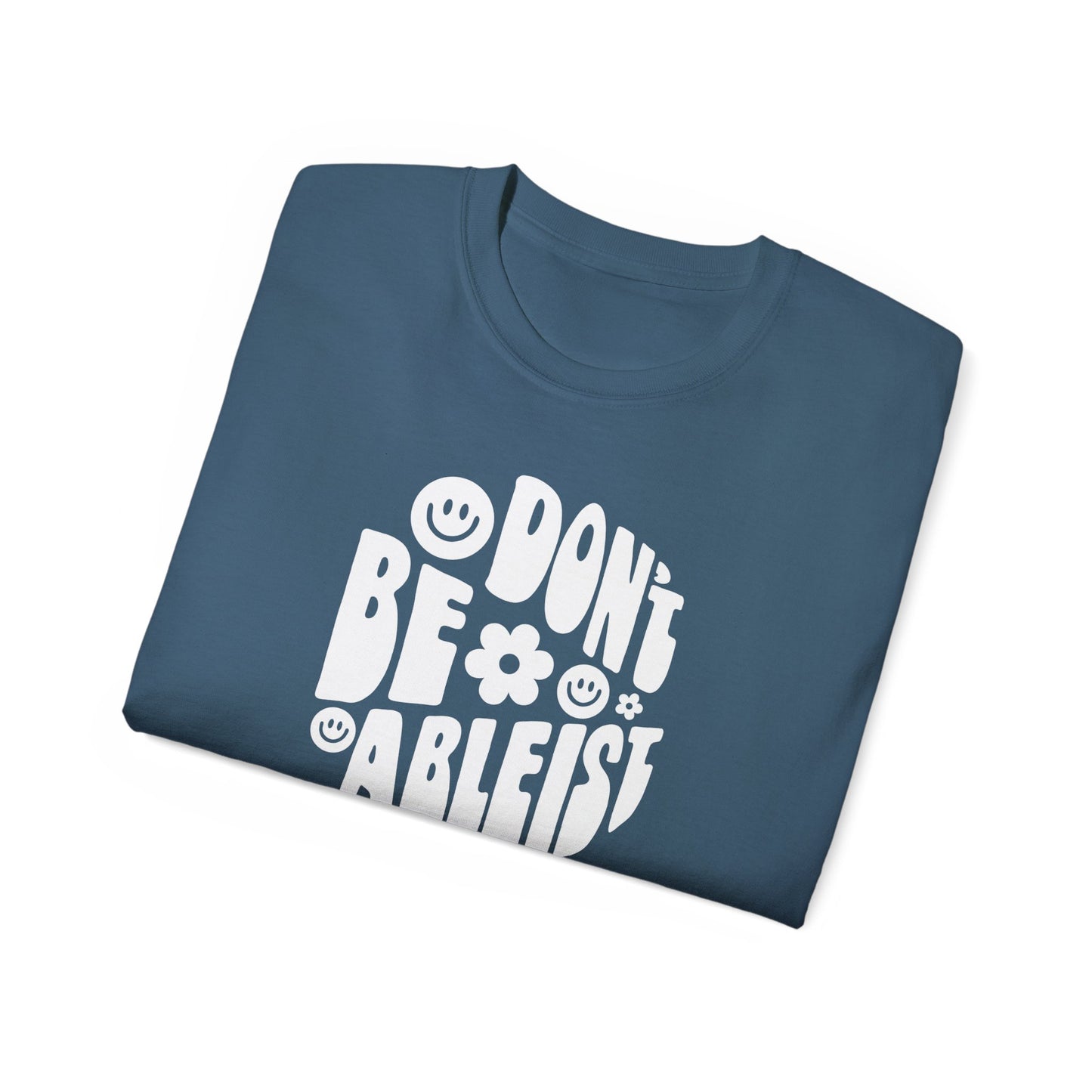 Don't Be Ableist Indigo Cotton T-Shirt