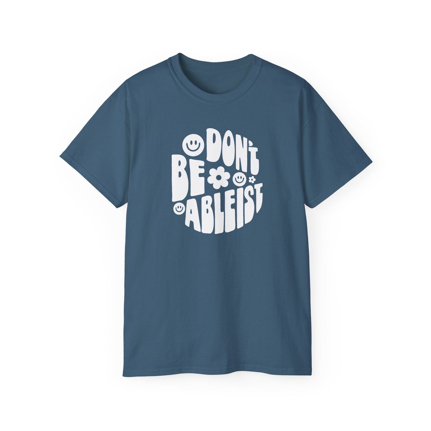 Don't Be Ableist Indigo Cotton T-Shirt