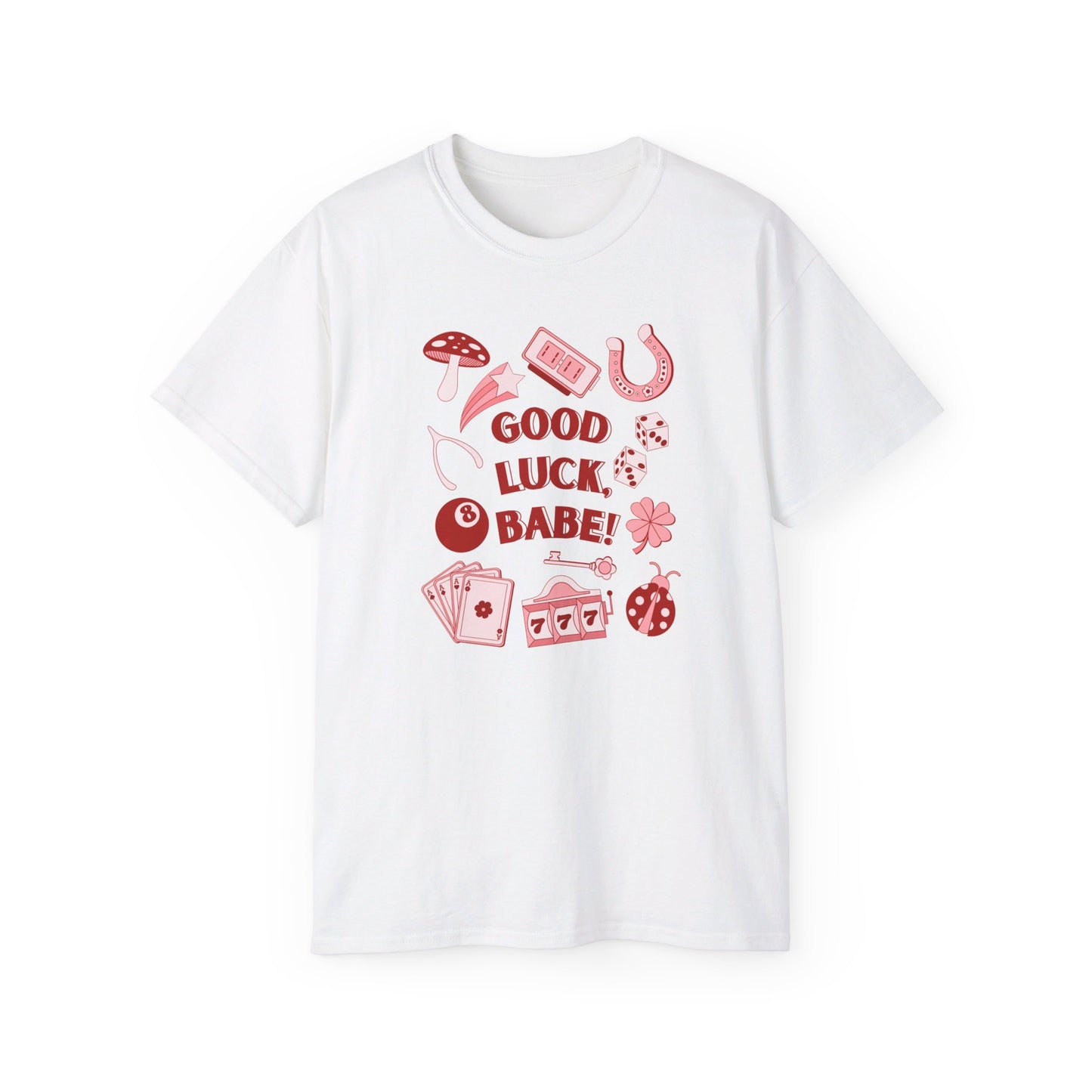 Good Luck, Babe! Cotton T-Shirt