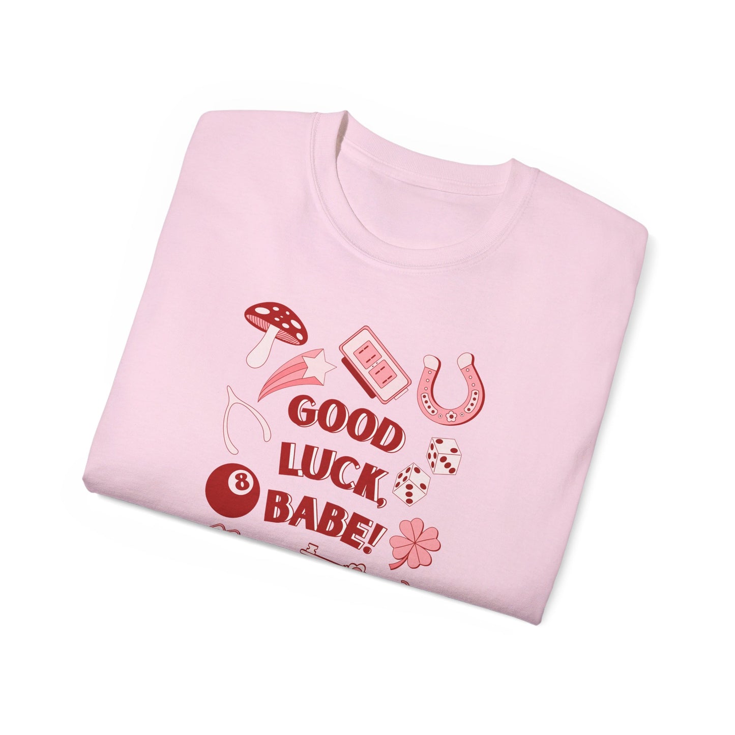 Good Luck, Babe! Cotton T-Shirt