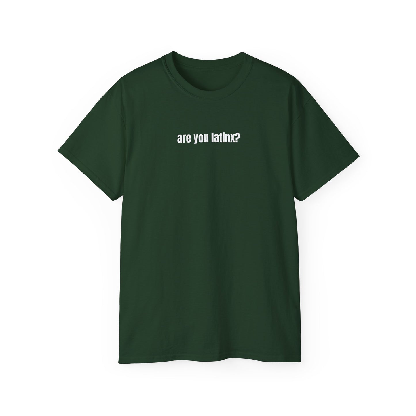 are you latinx? (pronounced LA-TINKS) White Ink Ultra Cotton T-Shirt
